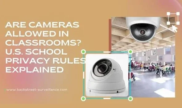 Is It Illegal to Have Cameras in Classrooms